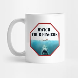 Watch Your Fingers Mug